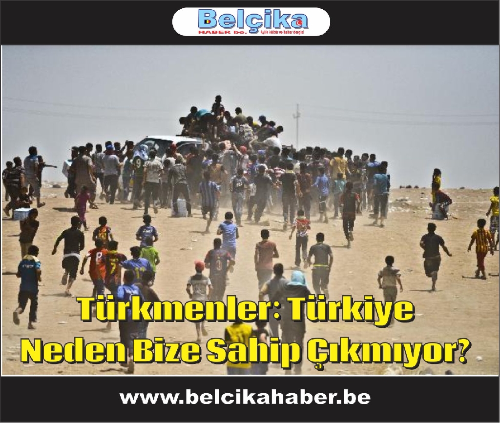 Türkmenler: Türkiye Neden Bize Sahip Çıkmıyor?