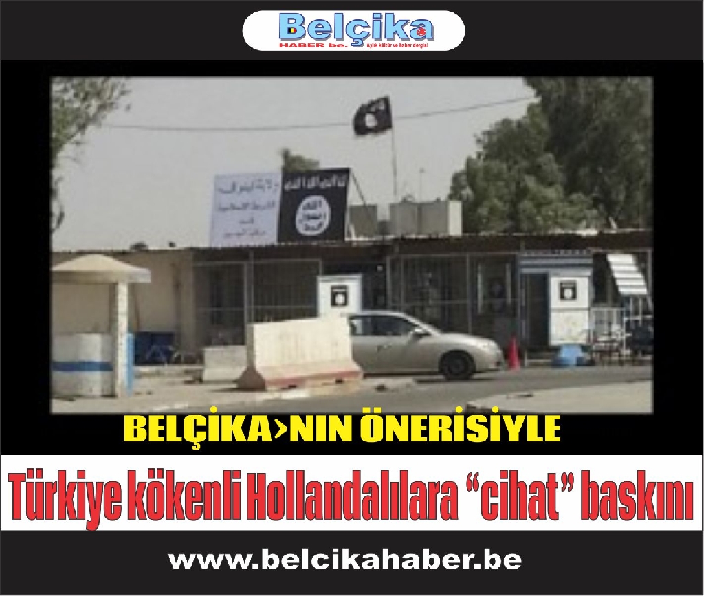 Türkiye kökenli Hollandalılara “cihat” baskını