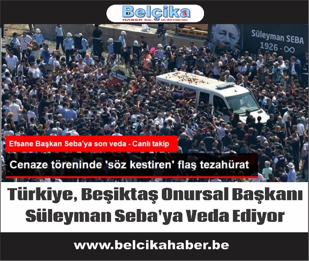 Türkiye, Beşiktaş Onursal Başkanı Süleyman Seba'ya Veda Ediyor