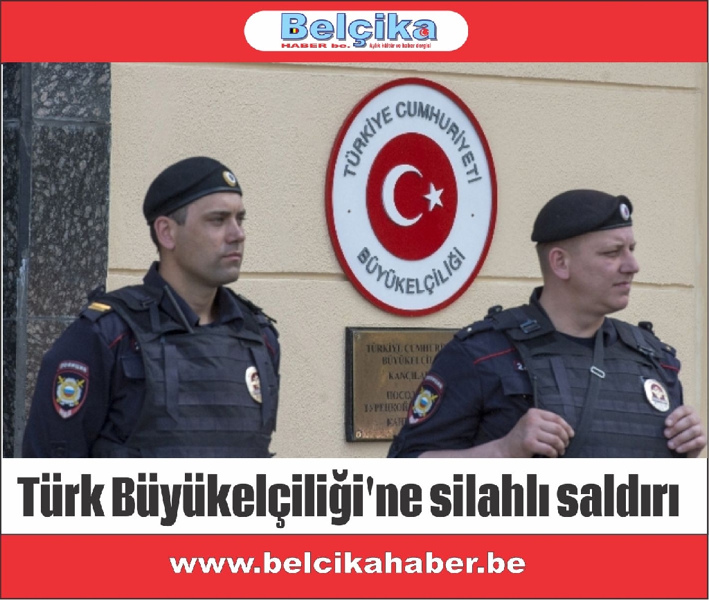 Türk Büyükelçiliği'ne silahlı saldırı