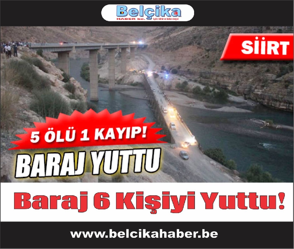 Baraj 6 Kişiyi Yuttu!