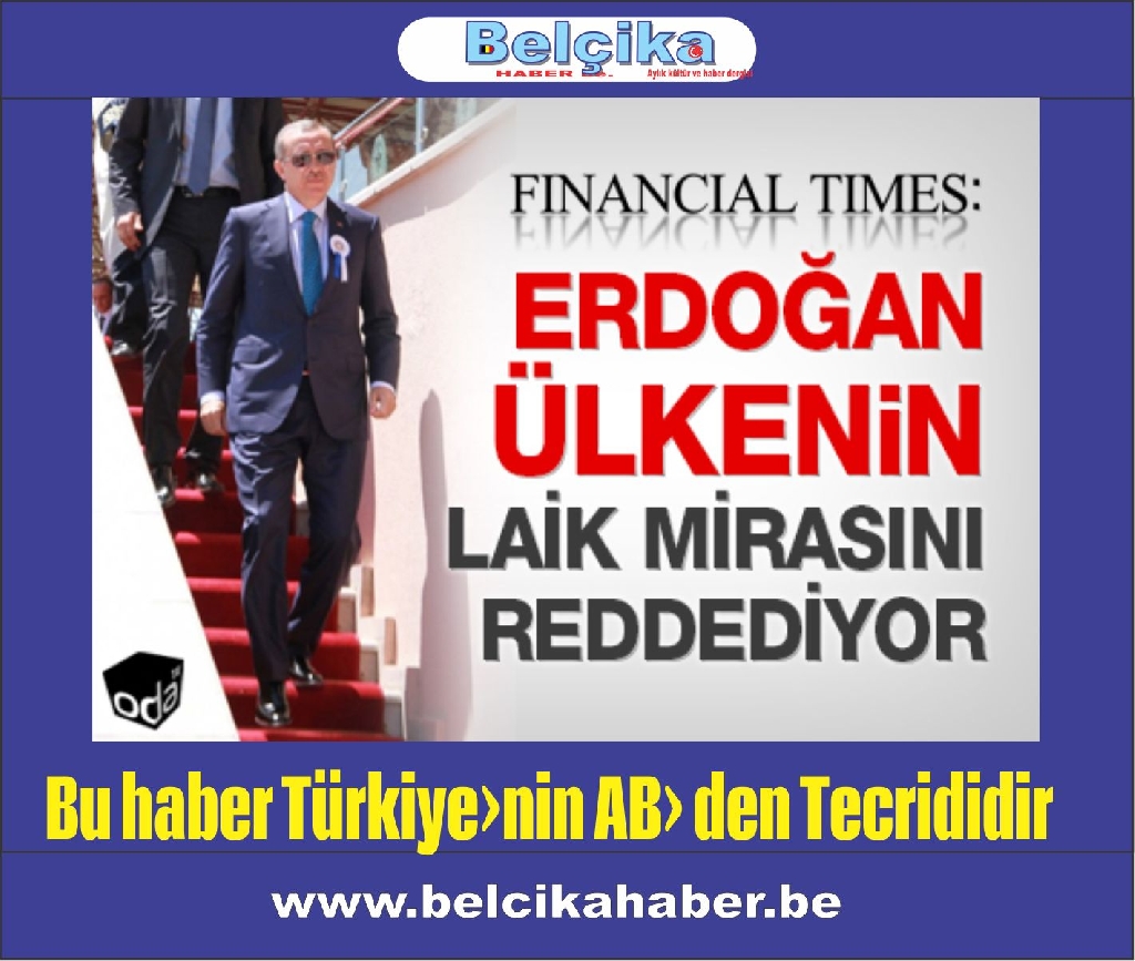 Erdoğan ülkenin laik mirasını reddediyor