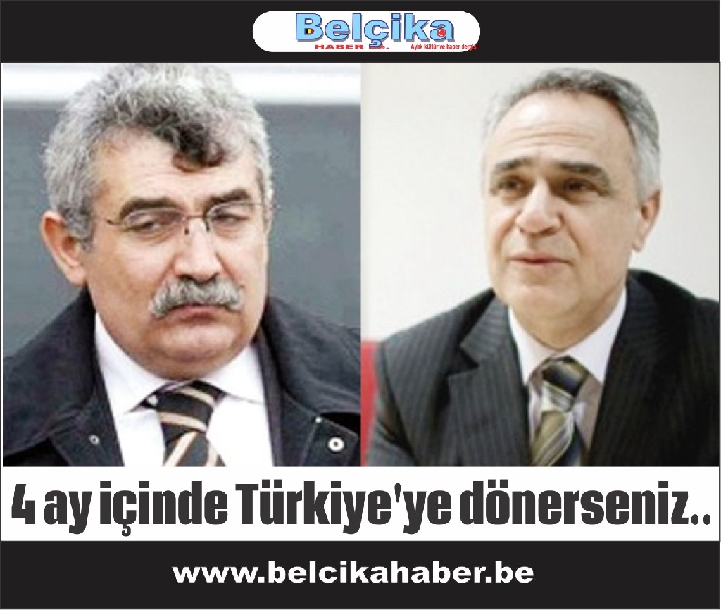 4 ay içinde Türkiye'ye dönerseniz..