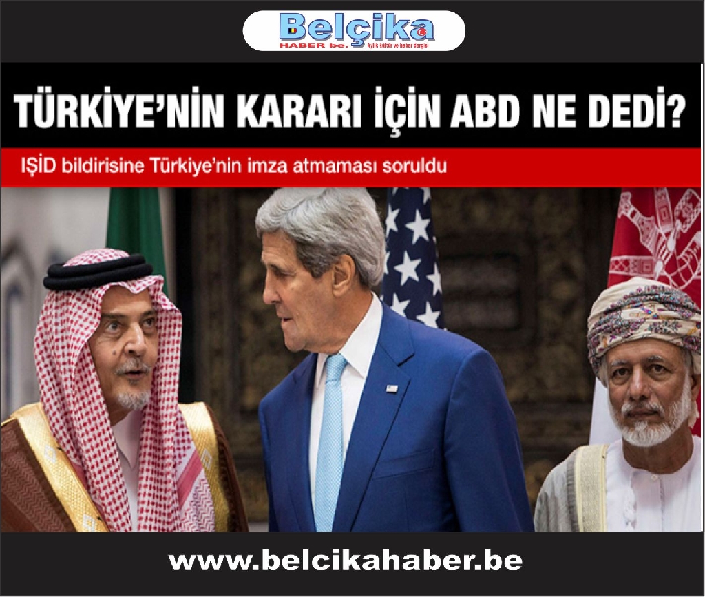Türkiye'nin IŞİD bildirisine imza atmamasına ABD ne dedi?