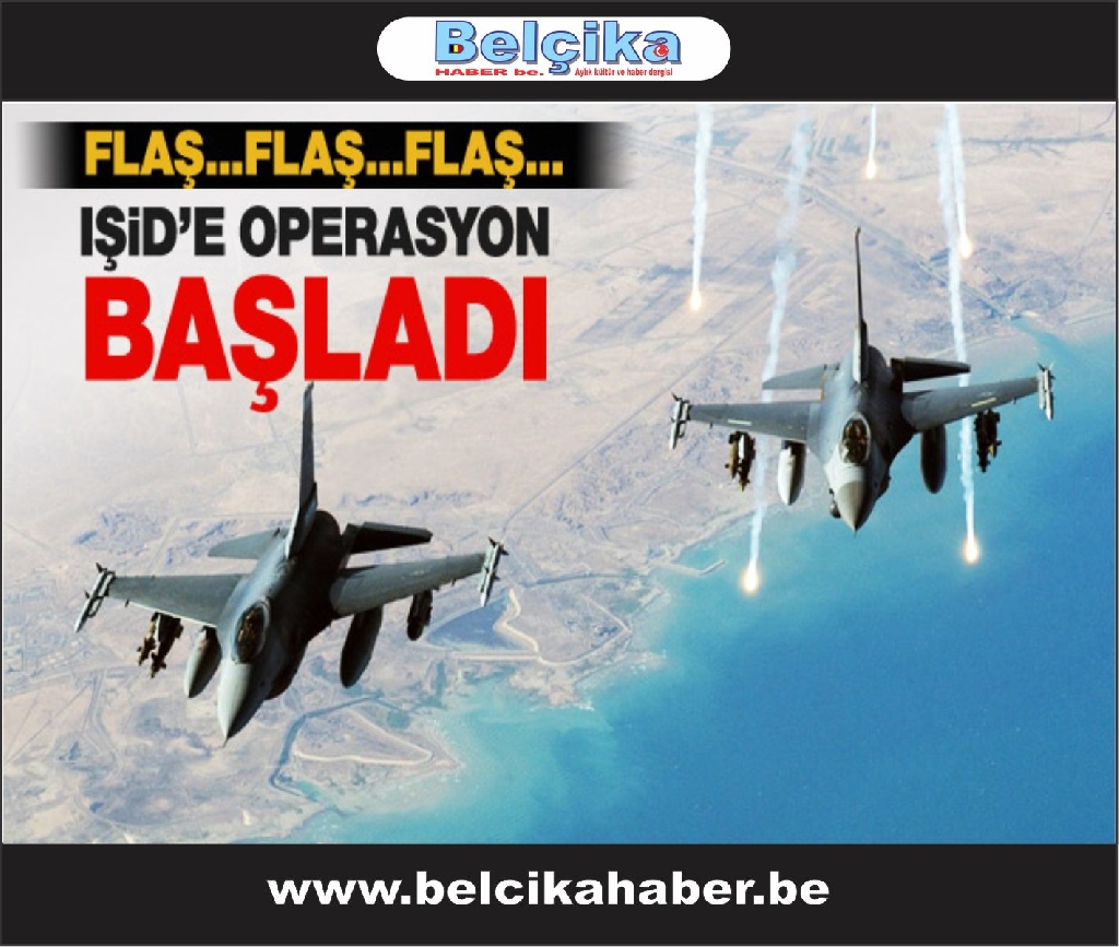 IŞİD'e beklenen operasyon başladı: Hedefler vuruldu