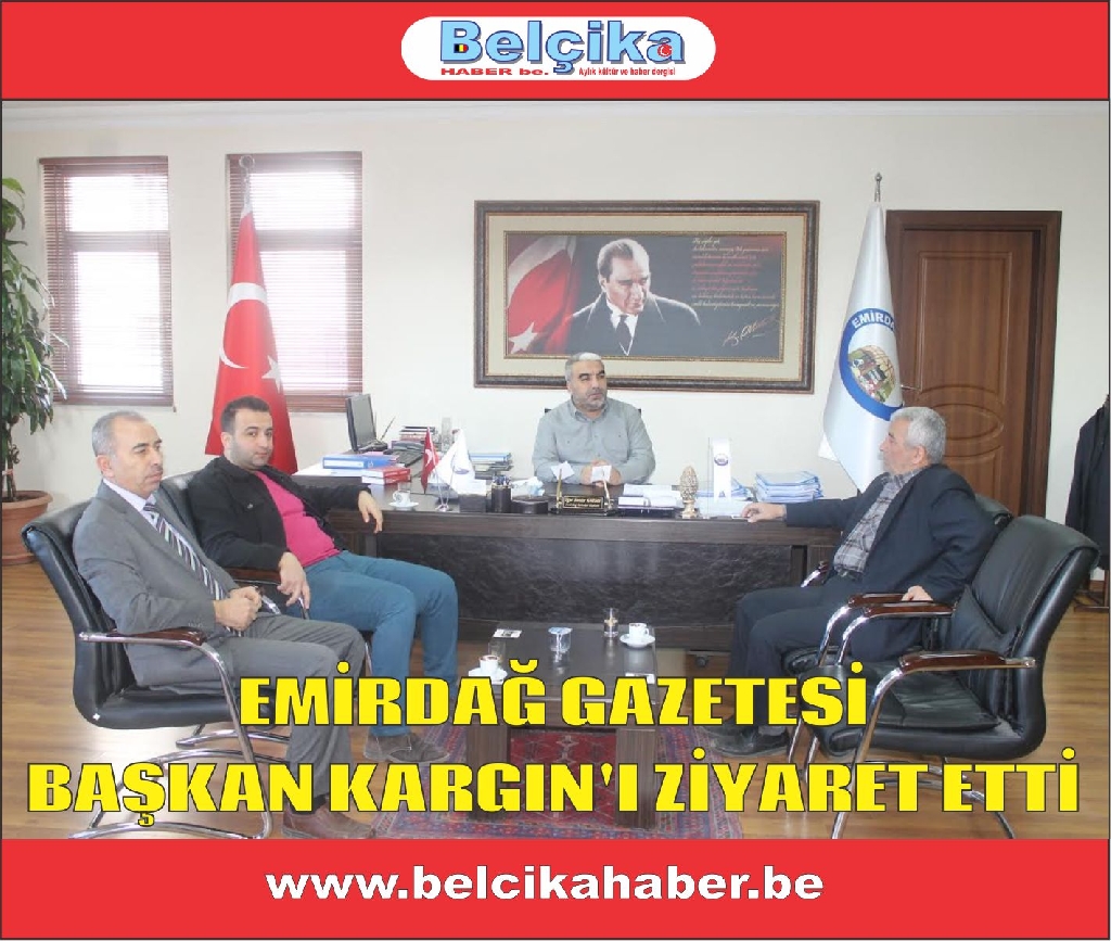 EMİRDAĞ GAZETESİ BAŞKAN KARGIN'I ZİYARET ETTİ