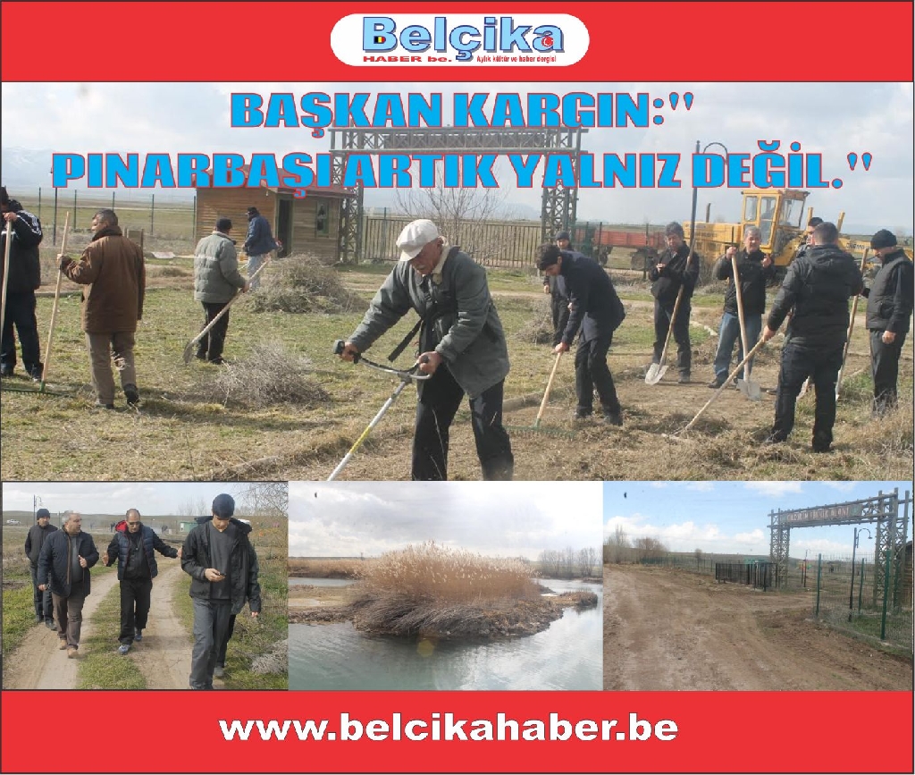 BAŞKAN KARGIN:''PINARBAŞI ARTIK YALNIZ DEĞİL.''