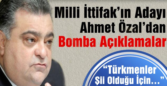 AHMET ÖZAL: 