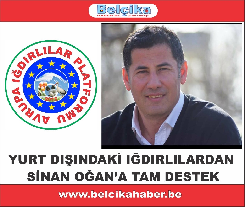 AVRUPADAKİ IĞDIRLILAR'DAN SİNAN OĞAN'A TAM DESTEK
