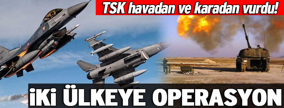 F-16′lardan sınır ötesi operasyon!