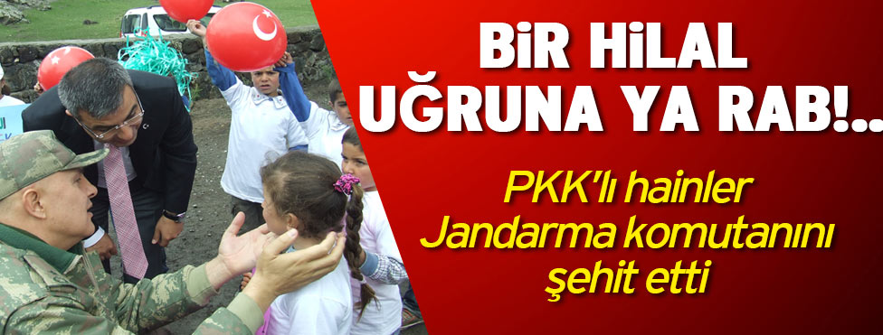 Malazgirt Jandarma Komutanı Binbaşı Arslan Kulaksız şehit oldu