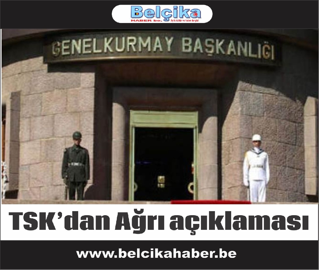 TSK’dan Ağrı açıklaması