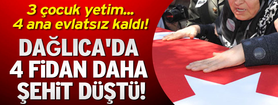 Dağlıca’da çatışma: 4 asker şehit oldu!