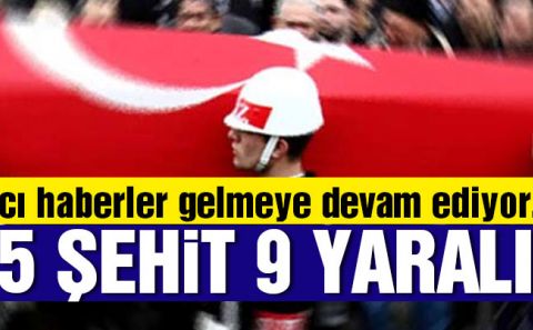 Şırnak ve Nusaybinâ€™den acı haber : 5 şehit!