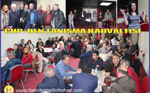 CHP BELÇİKA BİRLİĞİ TANIŞMA KAHVALTISI DÜZENLEDİ