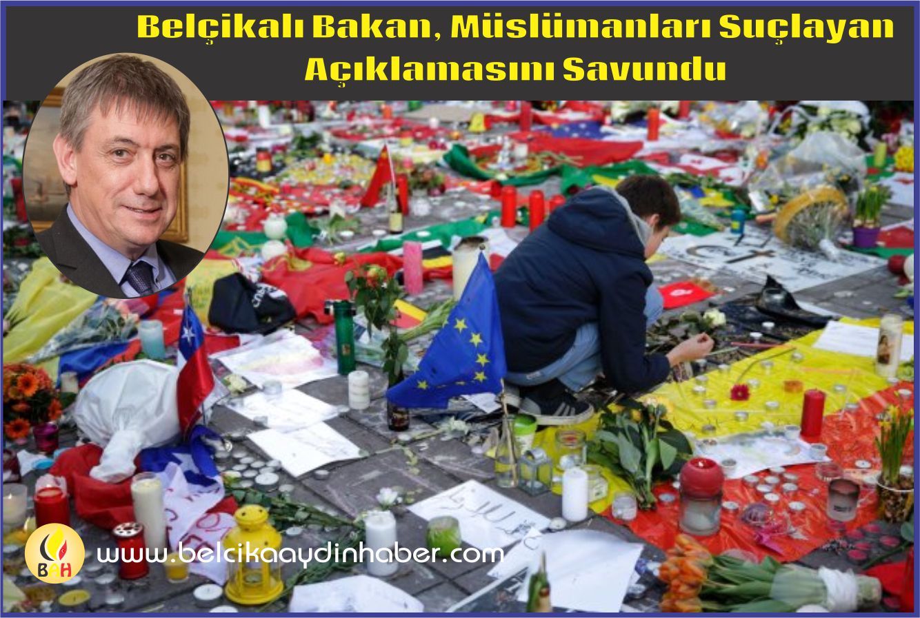 Belçikalı Bakan, Müslümanları Suçlayan Açıklamasını Savundu