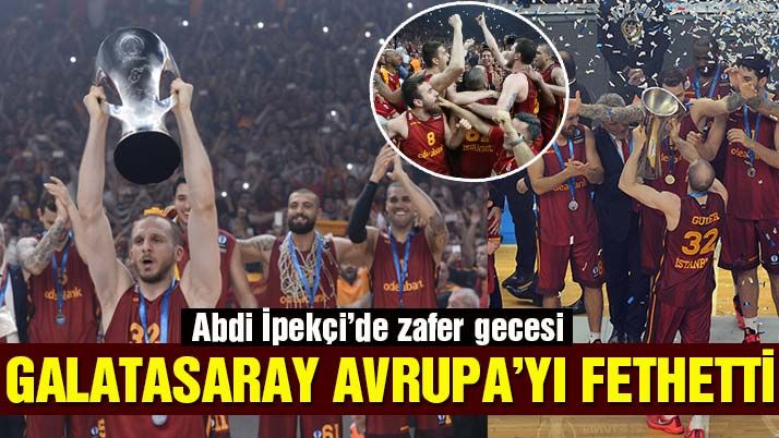 GALATASARAY BASKETBOL'DA AVRUPA ŞAMPİYONU