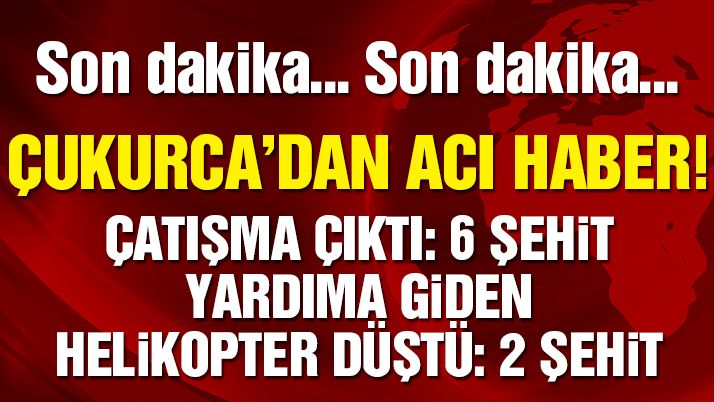 Çukurcaâ€™da sekiz asker şehit