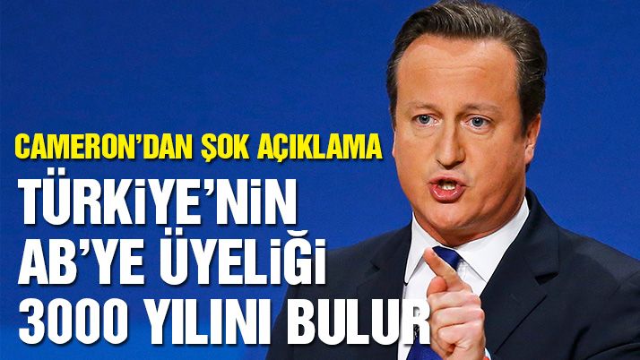Cameron: Türkiyeâ€™nin AB üyeliği 3000â€™i bulur