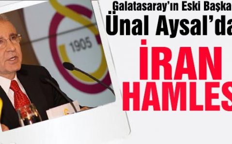 Ünal Aysal'dan İran Hamlesi