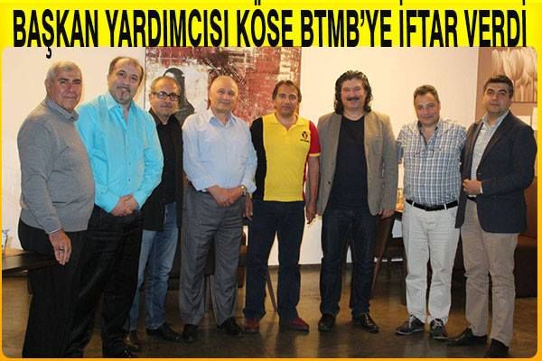 BAŞKAN YARDIMCISI KÖSE BTMBâ€™YE İFTAR VERDİ