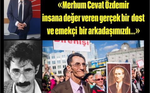 CHP BB Başkanı İsmet Yılmaz:  Â«Merhum Cevat Özdemir  insana değer veren gerçek bir  dost  ve emekçi  bir arkadaşımızdı...Â»