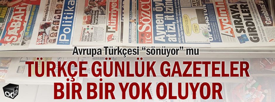 Avrupa'da Türkçe günlük gazeteler bir bir yok oluyor