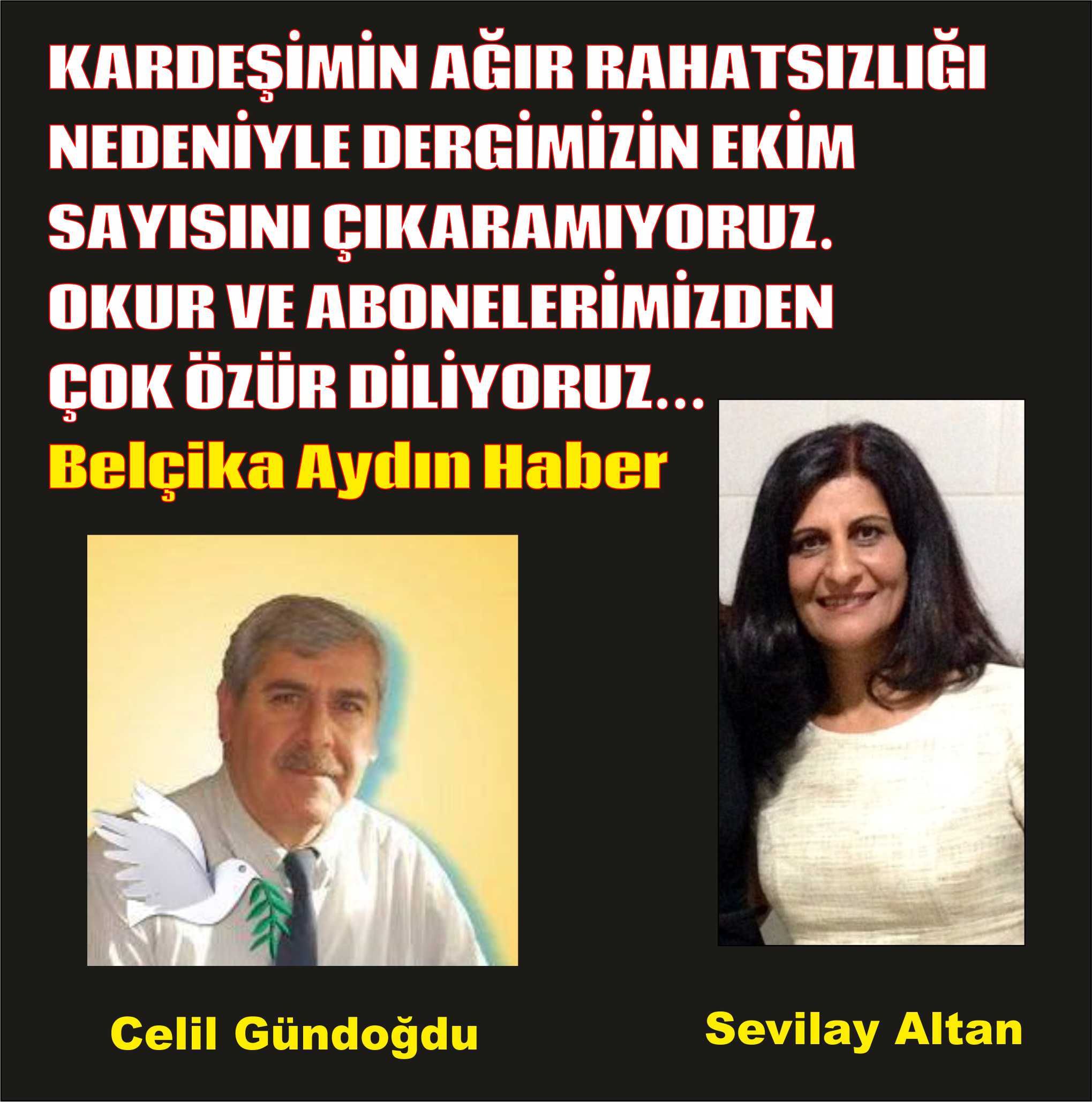 EKİM SAYIMIZI ÇIKARAMIYORUZ OKUR VE ABONELERİMİZDEN ÖZÜR DİLERİZ