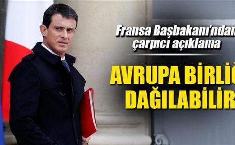 Fransa Başbakanı Valls'ten AB'ye Uyarı