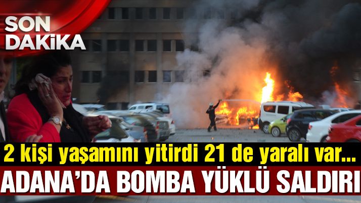 Adana Valiliği önünde patlama Ölü ve yaralılar var...