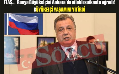 FLAŞ.... Rusya Büyükelçisi Ankaraâ€™da silahlı suikasta uğradı!