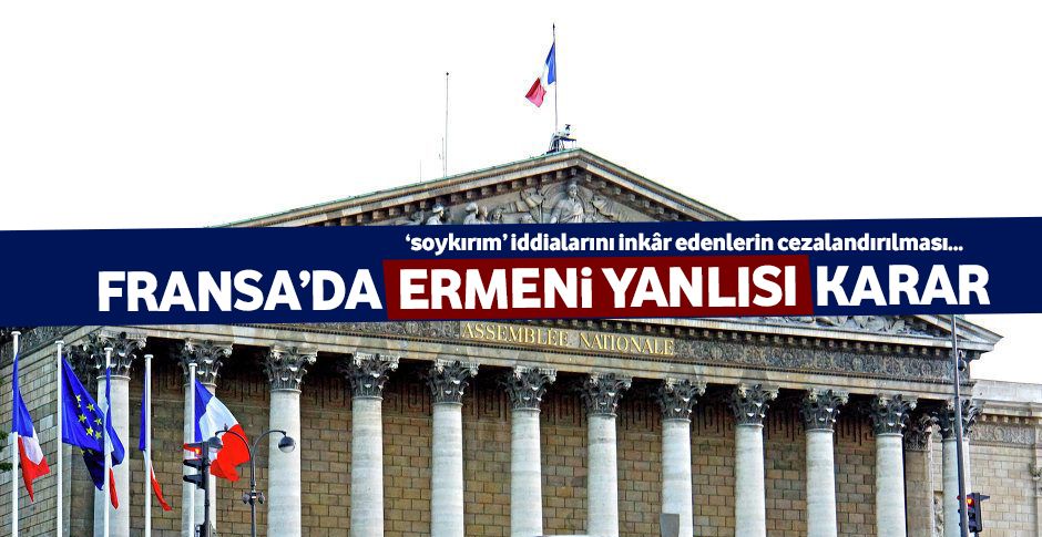 Fransaâ€™da Utanç veren Ermeni yanlısı karar Ulusal Mecliste kabul edildi