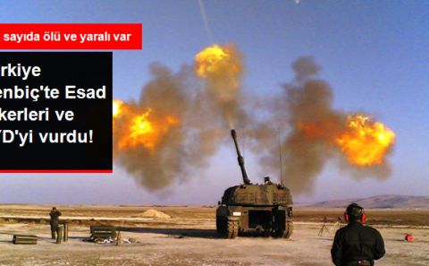 TSK Topçu Birlikleri Menbiç'te Esad ve YPG Güçlerini Vurdu. Ortadoğu'da Savaş başlıyor mu?