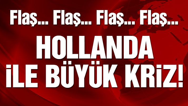 Son dakika… Hollanda ile büyük kriz: Çavuşoğluâ€™nun uçuş izni iptal edildi