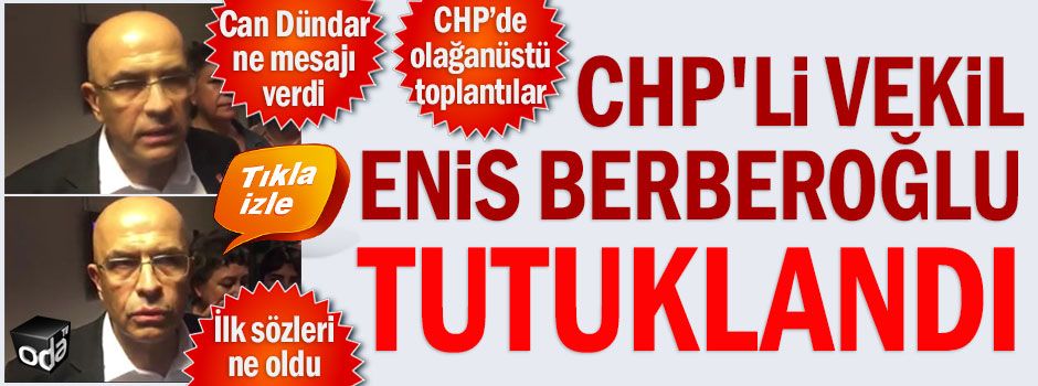 CHP'li vekil Berberoğlu hakkında tutuklama kararı