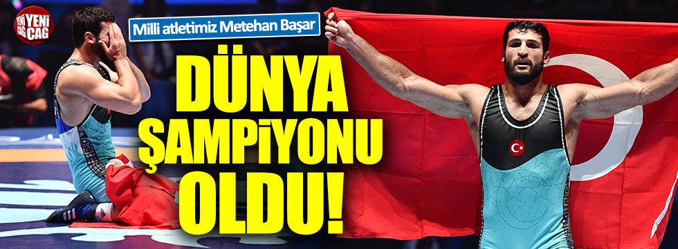 Metehan Başar dünya şampiyonu oldu