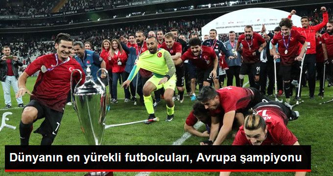 Türkiye, Avrupa Ampute Futbol Şampiyonu Oldu