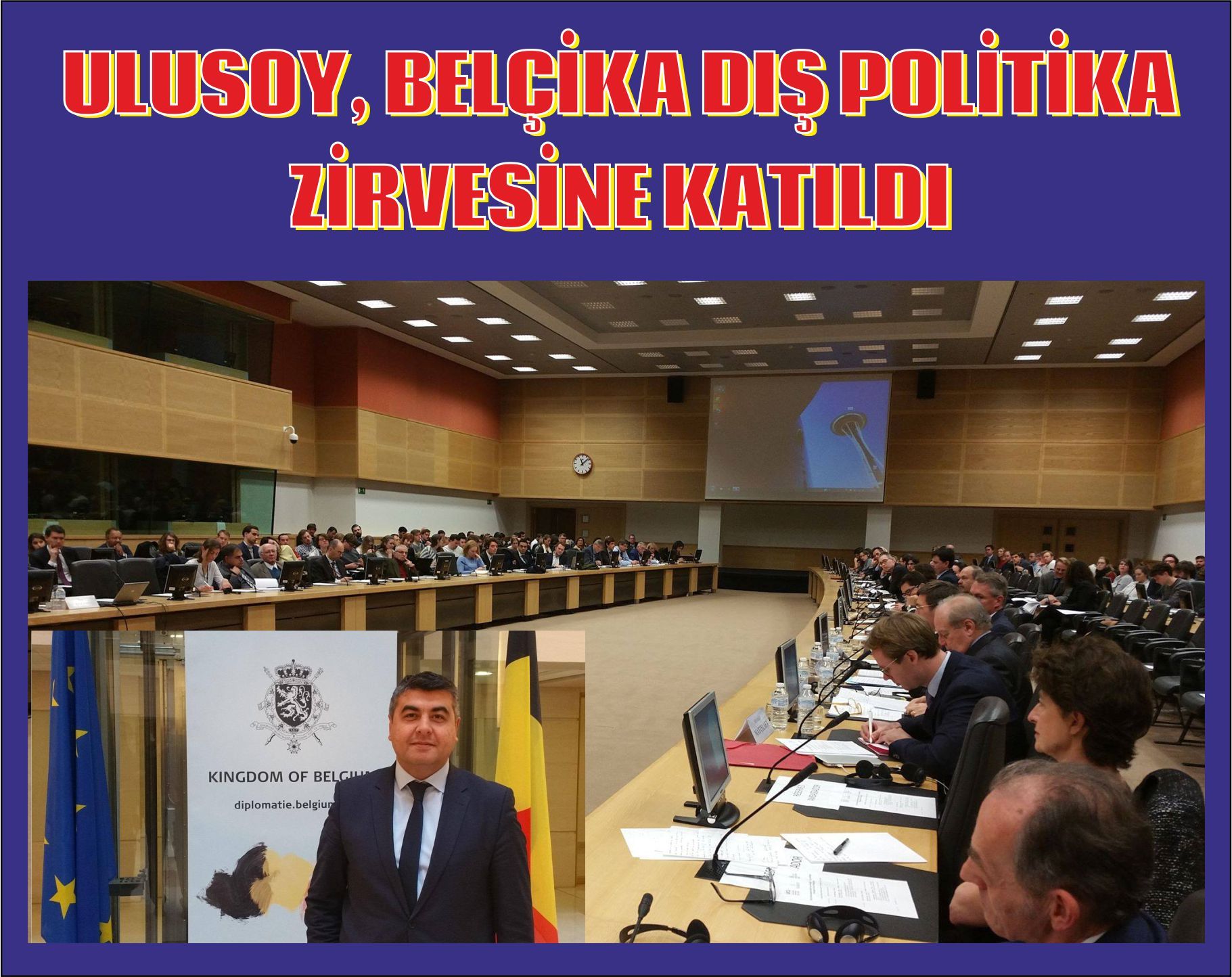 ULUSOY, BELÇİKA DIŞ POLİTİKA ZİRVESİNE KATILDI