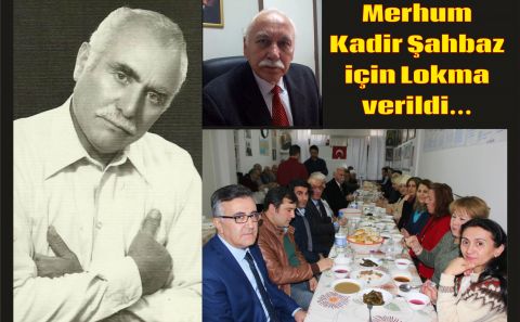 MERHUM ABDULKADİR ŞAHBAZ İÇİN LOKMA VERİLDİ