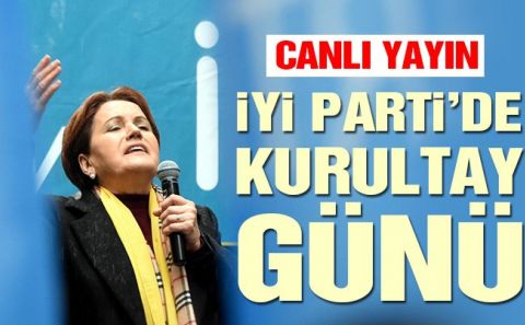 İYİ Partiâ€™de kurultay günü. Onbinlerin katıldığı kurultay'a yandaş medya suskun kaldı