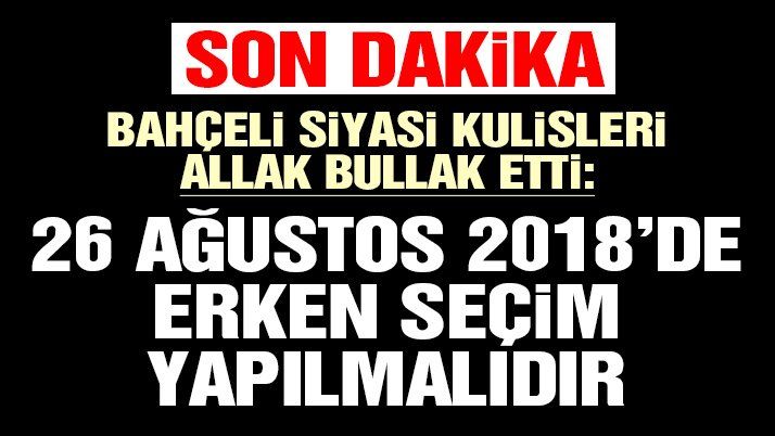 Bahçeliâ€™den son dakika erken seçim çağrısı! Kritik tarih 26 Ağustos!