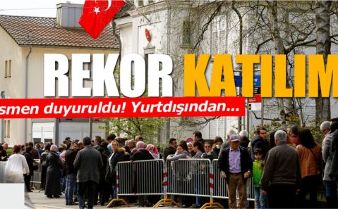Yurt dışı seçmenden rekor katılım