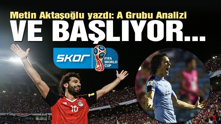 Dünya kupası start alıyor. Dünya Kupası A Grubu Analizi | Uruguay ve diğerleri! Bir de Salah…