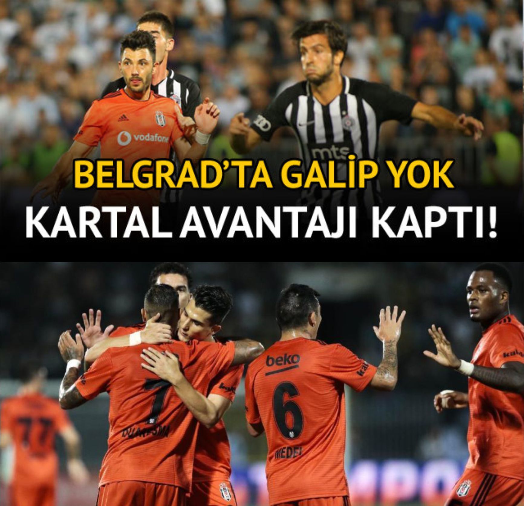Kartal avantajı kaptı! Skor 1-1
