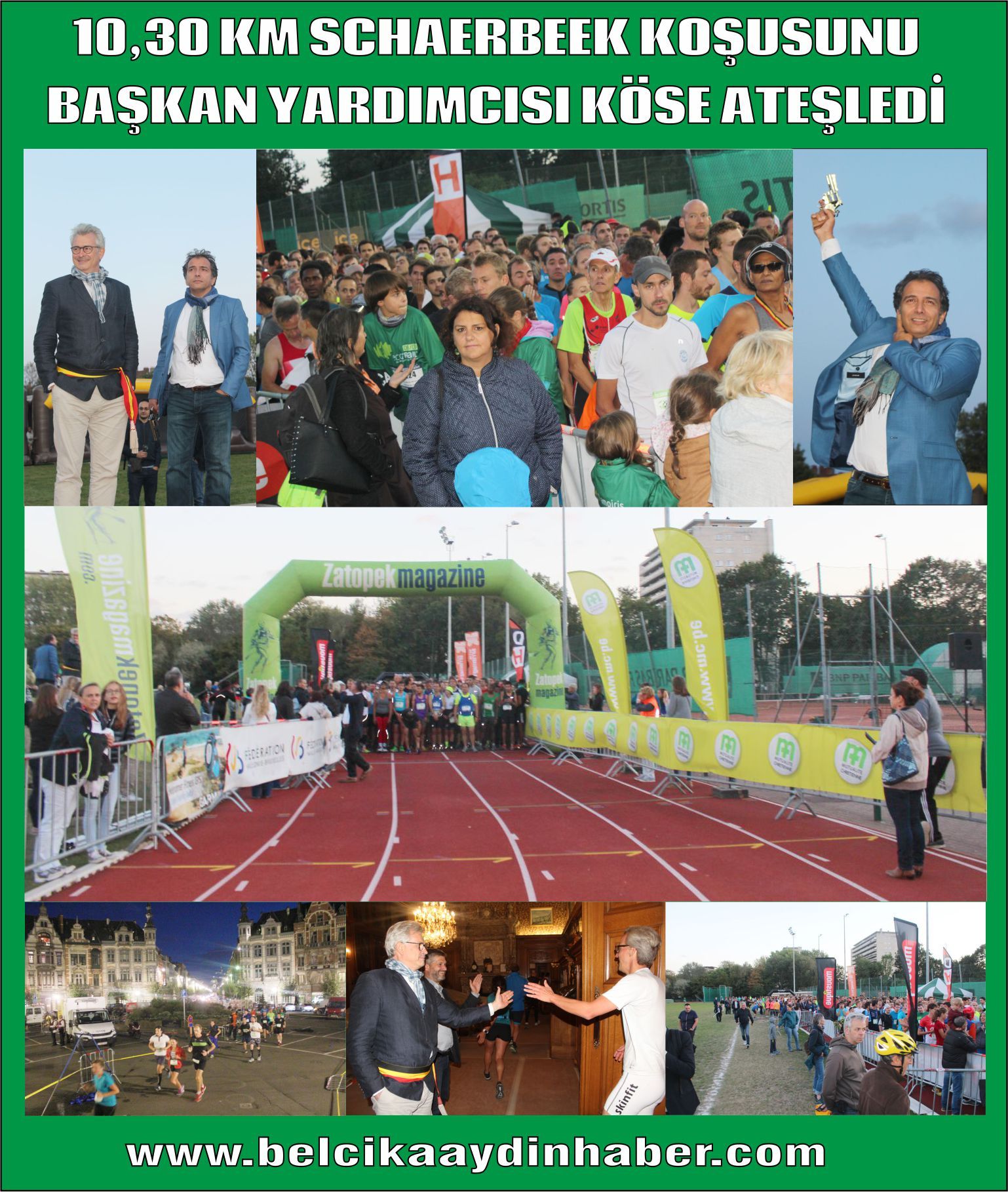 10,30 KM SCHAERBEEK KOŞUSUNUBAŞKAN YARDIMCISI KÖSE ATEŞLEDİ