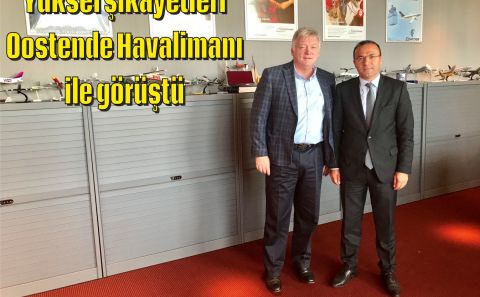 Yüksel şikayetleri Oostende Havalimanı ile görüştü 
