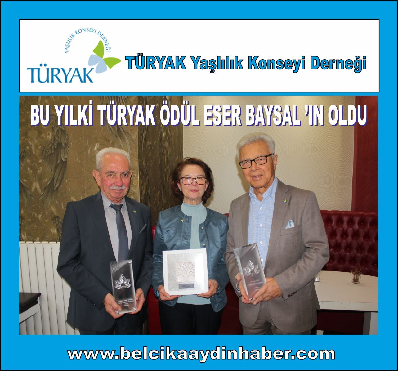 ~~BU YILKİ 'ÖRNEK KIDEMLİ VATANDAŞ' ÖDÜLÜ BELÇİKA'DAN EĞİTMEN ESER BAYSALâ€™A VERİLDİ
