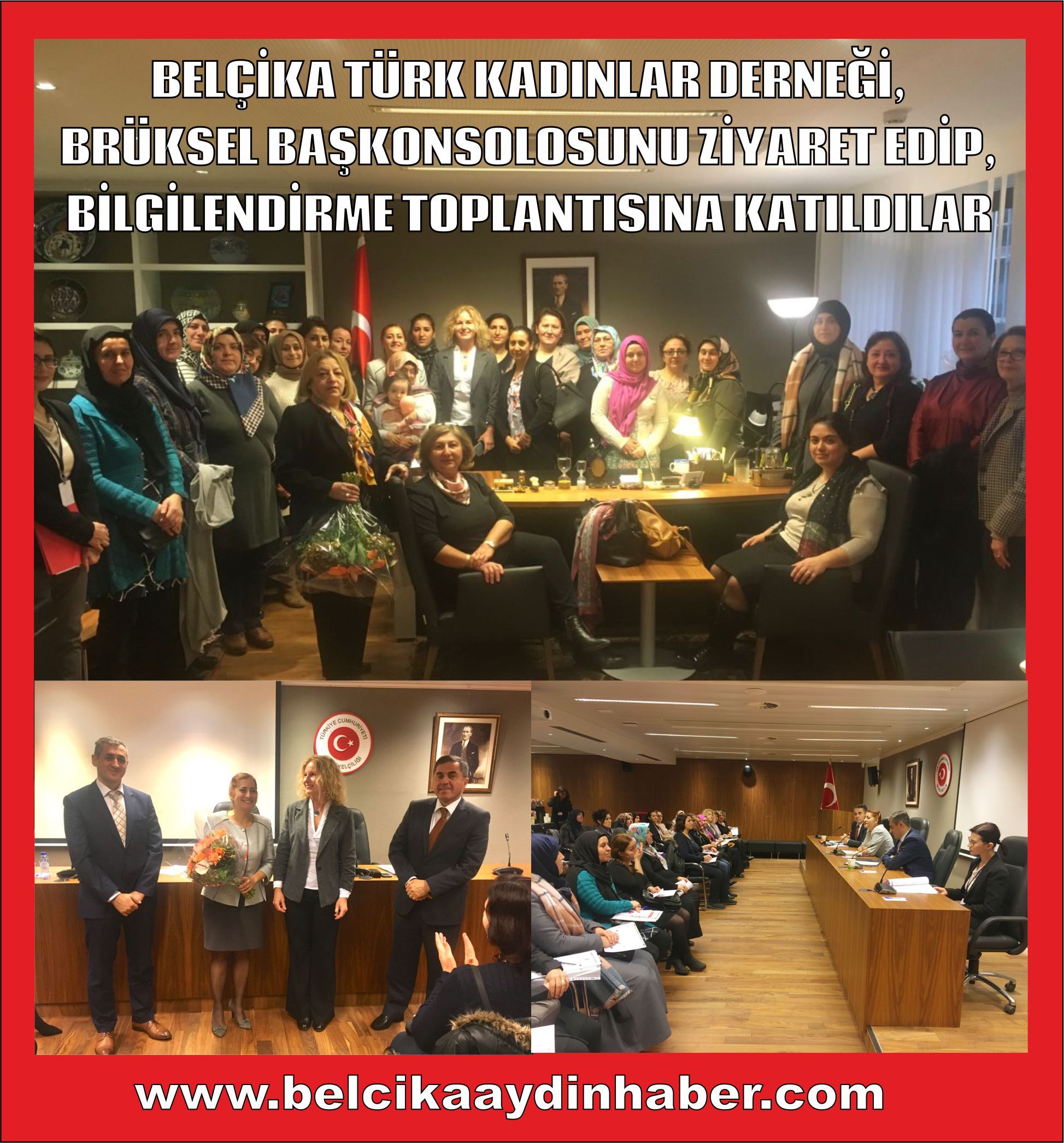 BELÇİKA TÜRK KADINLAR DERNEĞİ, BRÜKSEL BAŞKONSOLOSUNU ZİYARET EDİP, BİLGİLENDİRME TOPLANTISINA KATILDILAR