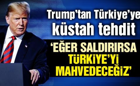 ABD Başkanı Trumpâ€™tan küstah Türkiye açıklaması