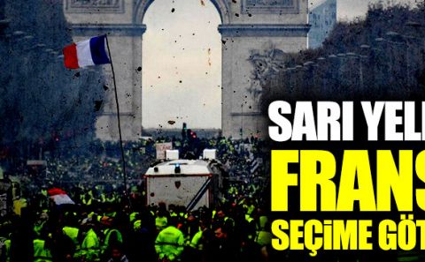 Sarı yelekliler Fransa'yı seçime götürüyor!